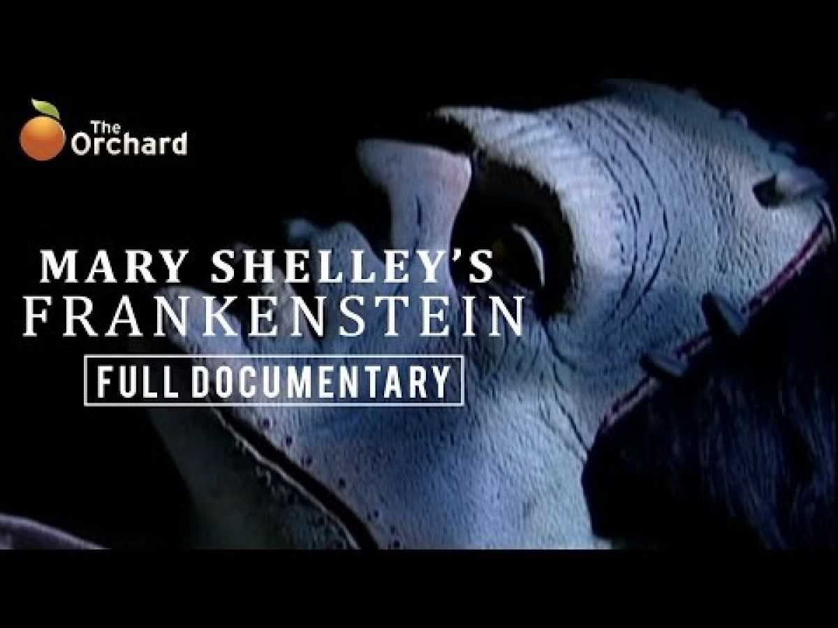 Mary Shelley&#039;s Frankenstein - A Documentary (FULL DOCUMENTARY)