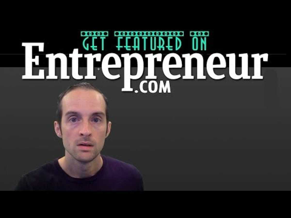 How To Get Entrepreneur.com to Feature You for Free WITHOUT a Public Relations Firm!