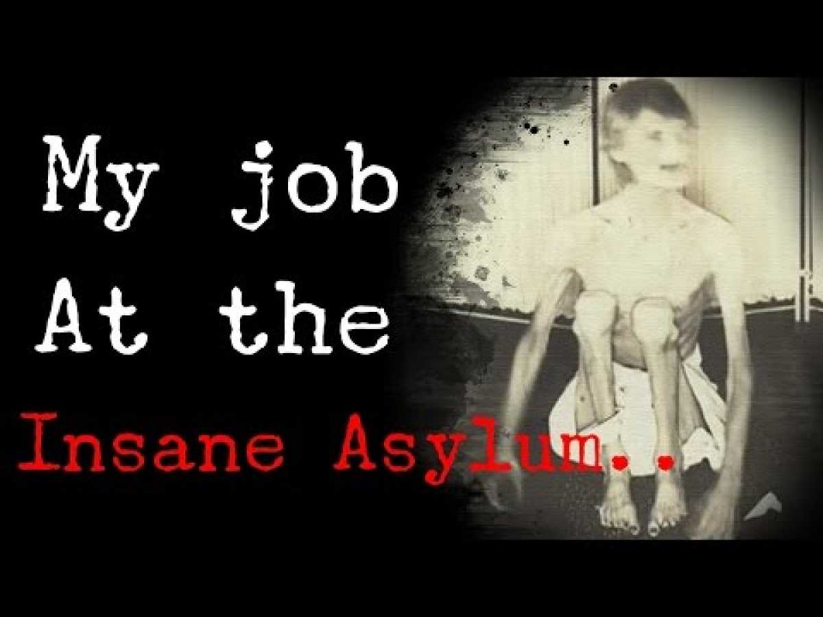 "My Job At The Psych Ward.." An EXTREMELY DISTURBING Insane Asylum Scary Story (GRAPHIC)
