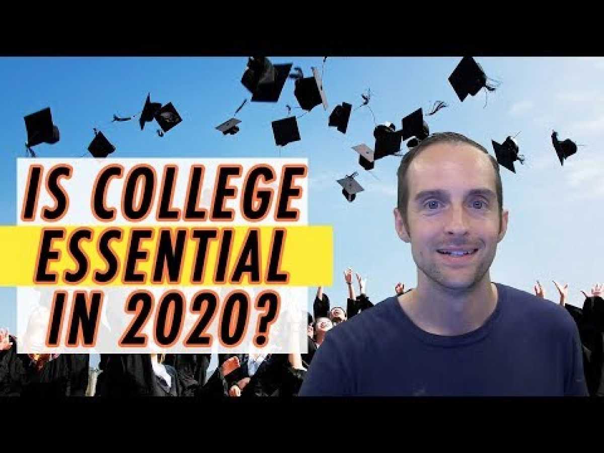 Is College Essential in 2020 and Beyond for Learning, Skills, Jobs, and Networking?